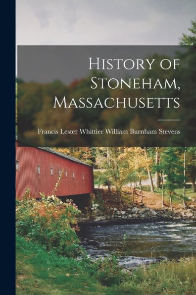 History Of Stoneham, Massachusetts