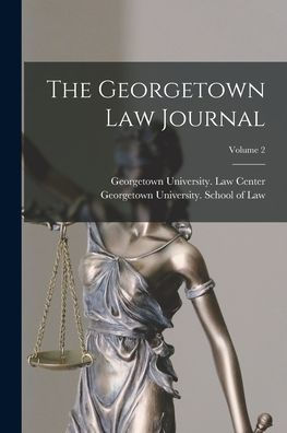 The Georgetown Law Journal; Volume 2