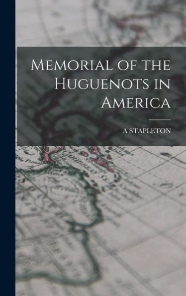 Memorial Of The Huguenots In America