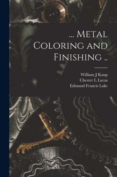 ... Metal Coloring And Finishing ..