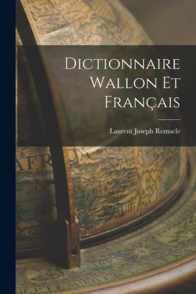 Dictionnaire Wallon Et Français