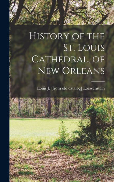 History Of The St. Louis Cathedral, Of New Orleans