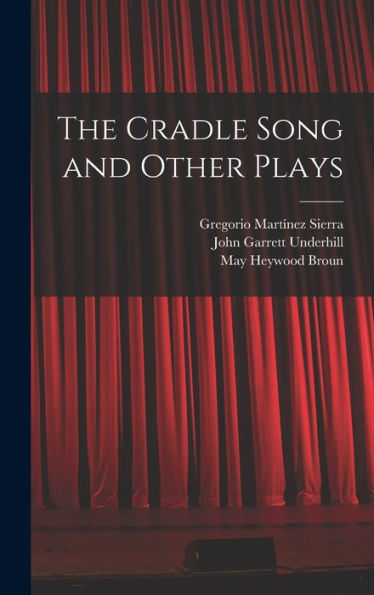 The Cradle Song And Other Plays