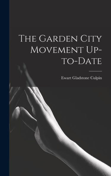 The Garden City Movement Up-To-Date