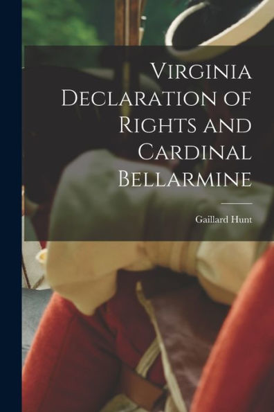 Virginia Declaration Of Rights And Cardinal Bellarmine