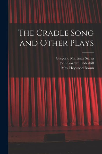 The Cradle Song And Other Plays
