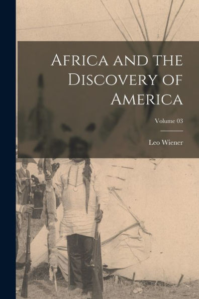Africa And The Discovery Of America; Volume 03