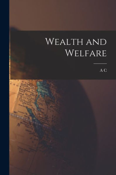 Wealth And Welfare