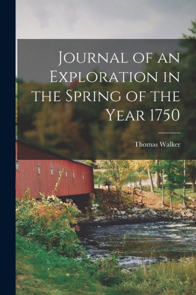 Journal Of An Exploration In The Spring Of The Year 1750