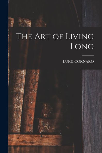The Art Of Living Long