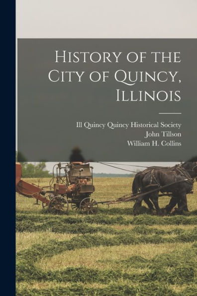 History Of The City Of Quincy, Illinois