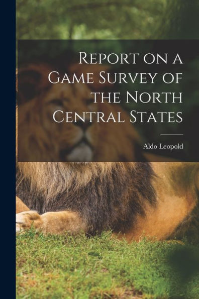 Report On A Game Survey Of The North Central States