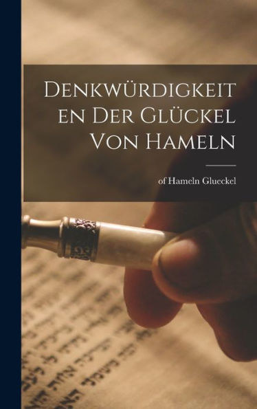 Denkwürdigkeiten Der Glückel Von Hameln (German Edition)