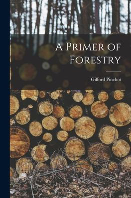 A Primer Of Forestry