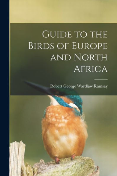 Guide To The Birds Of Europe And North Africa