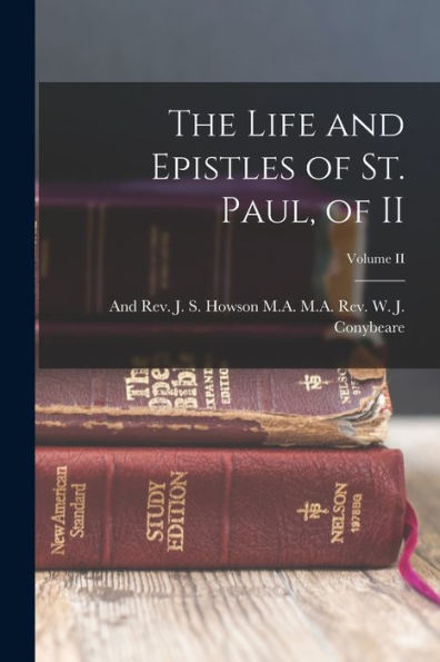 The Life And Epistles Of St. Paul, Of Ii; Volume Ii