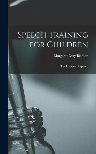 Speech Training For Children: The Hygiene Of Speech