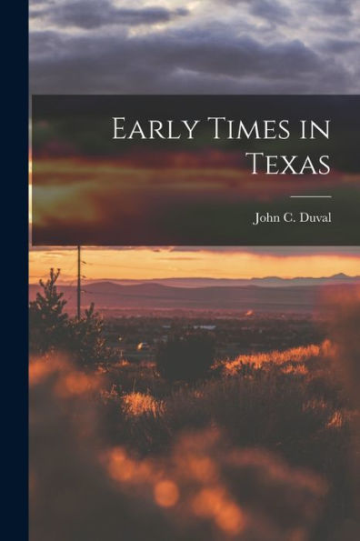 Early Times In Texas