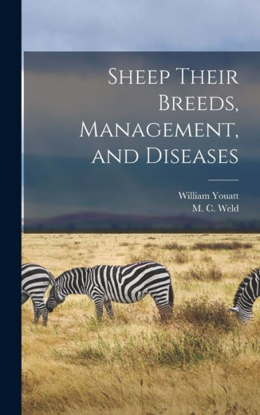 Sheep Their Breeds, Management, And Diseases