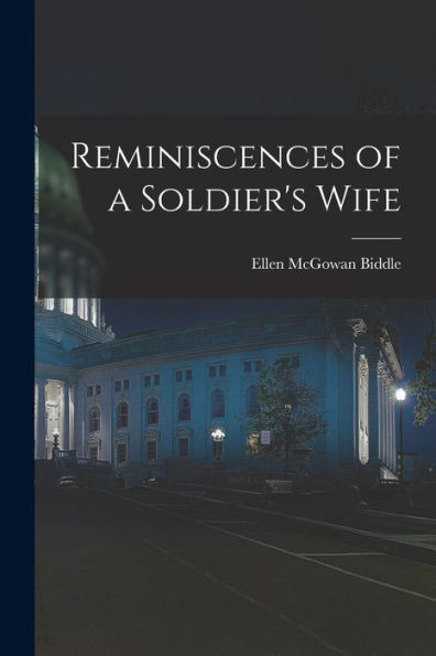 Reminiscences Of A Soldier'S Wife