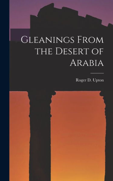 Gleanings From The Desert Of Arabia