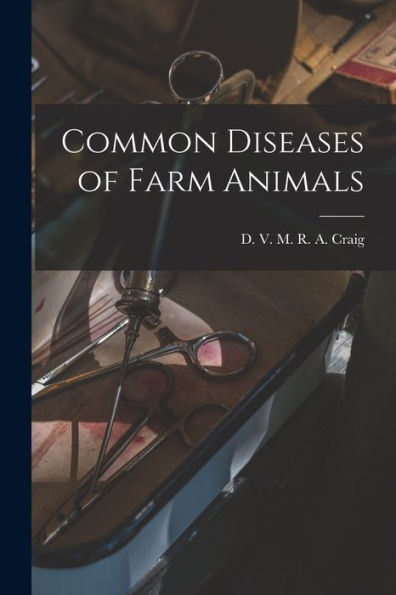 Common Diseases Of Farm Animals