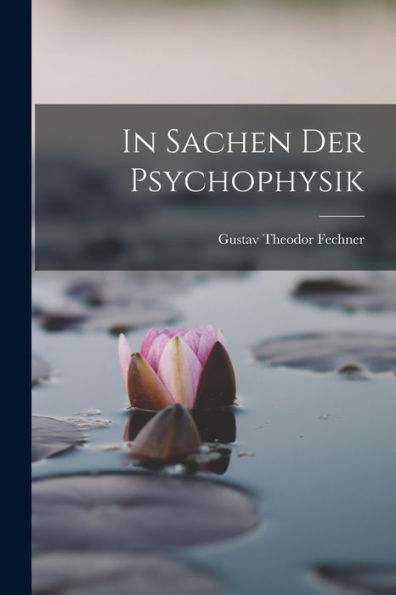 In Sachen Der Psychophysik