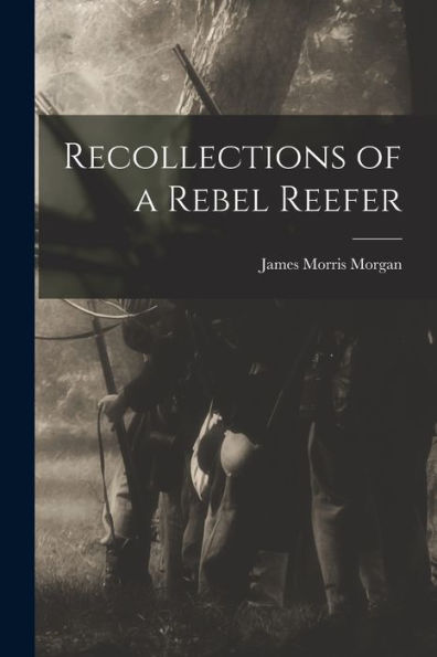 Recollections Of A Rebel Reefer