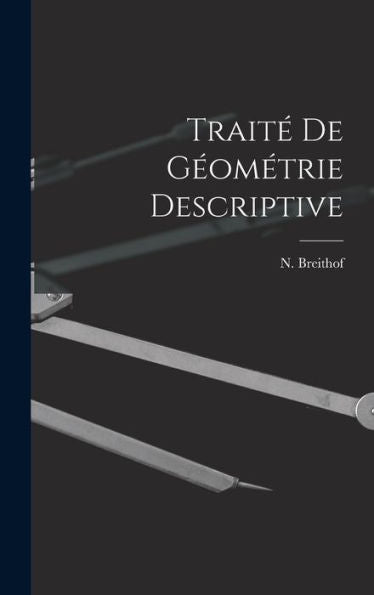 Traité De Géométrie Descriptive (French Edition)