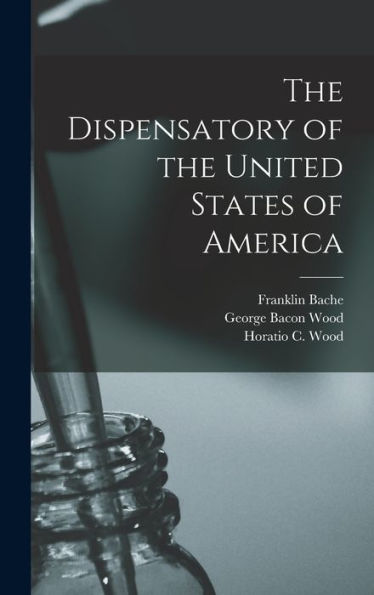 The Dispensatory Of The United States Of America