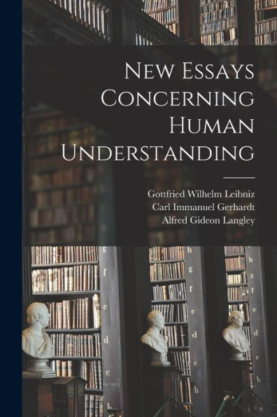 New Essays Concerning Human Understanding