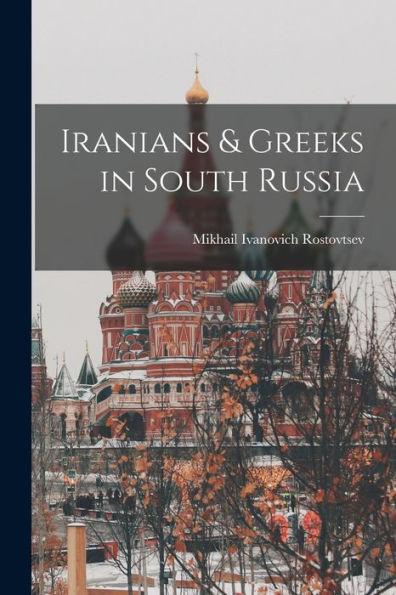 Iranians & Greeks In South Russia