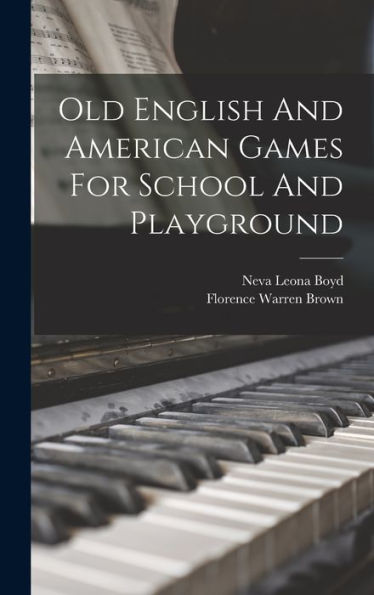Old English And American Games For School And Playground
