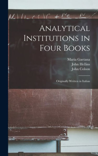 Analytical Institutions In Four Books: Originally Written In Italian