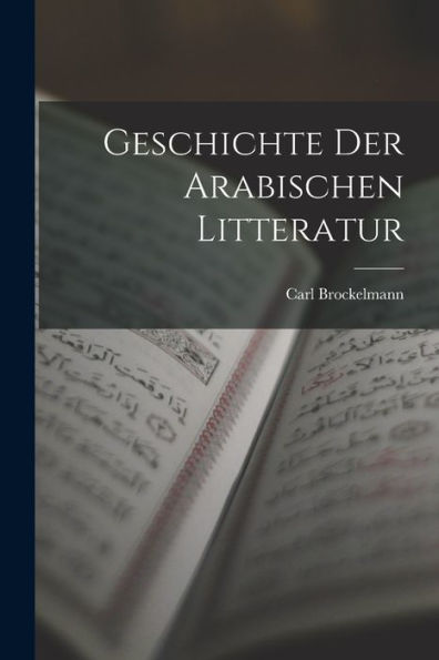 Geschichte Der Arabischen Litteratur (German Edition)