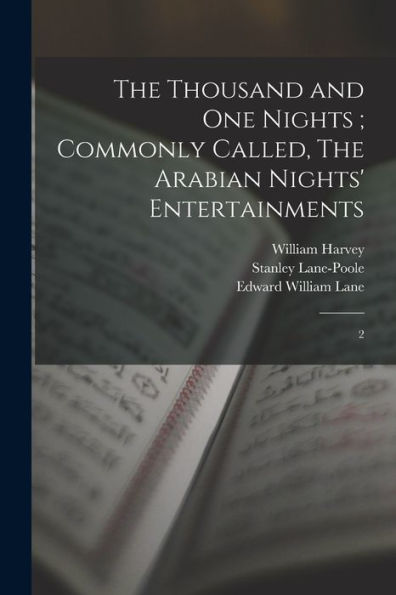 The Thousand And One Nights; Commonly Called, The Arabian Nights' Entertainments: 2