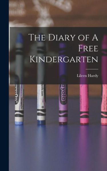 The Diary Of A Free Kindergarten