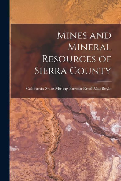 Mines And Mineral Resources Of Sierra County