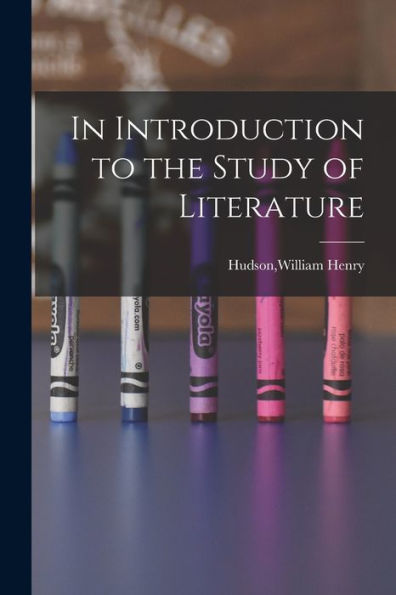 In Introduction To The Study Of Literature