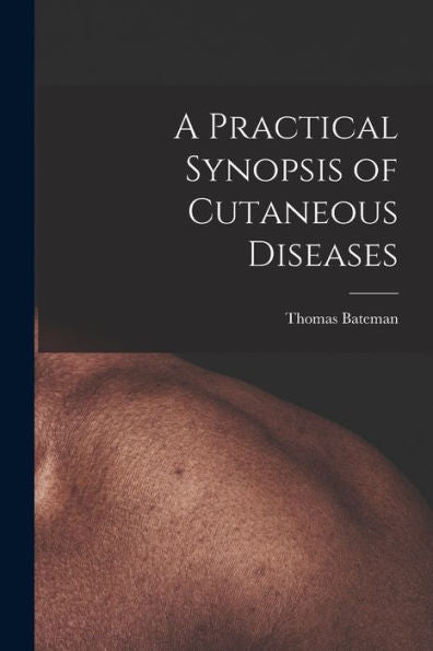 A Practical Synopsis Of Cutaneous Diseases
