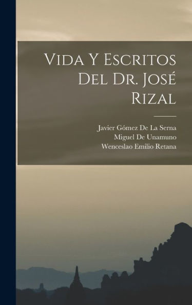Vida Y Escritos Del Dr. José Rizal (Spanish Edition)