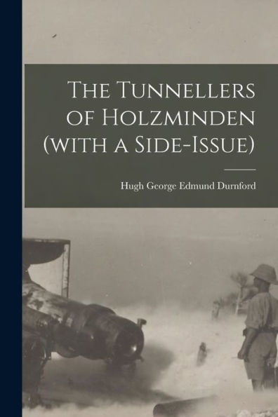 The Tunnellers Of Holzminden (With A Side-Issue)
