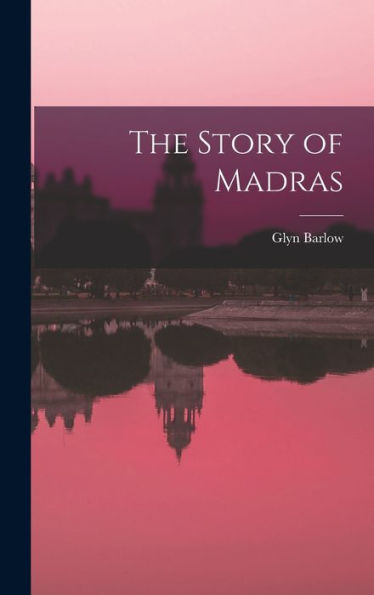 The Story Of Madras