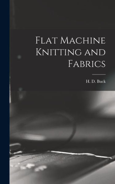 Flat Machine Knitting And Fabrics