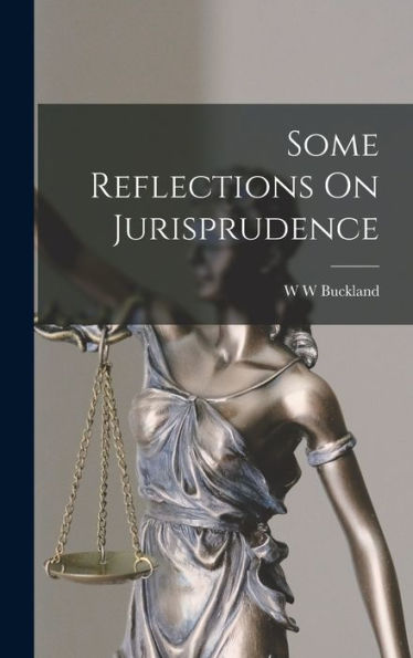 Some Reflections On Jurisprudence