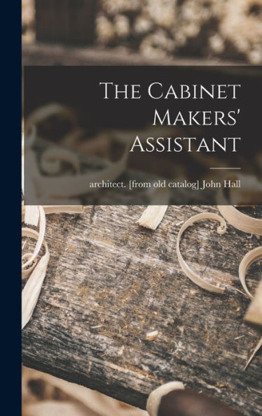 The Cabinet Makers' Assistant