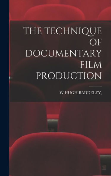 The Technique Of Documentary Film Production