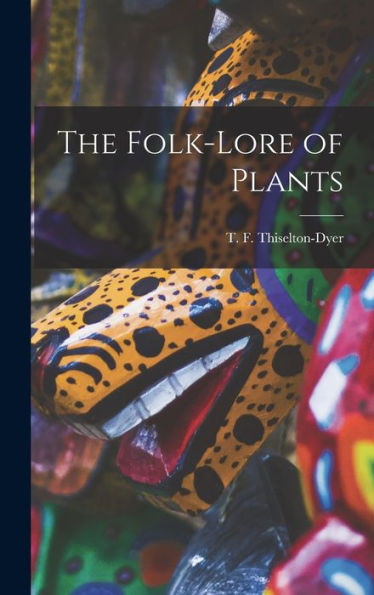 The Folk-Lore Of Plants