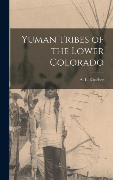 Yuman Tribes Of The Lower Colorado