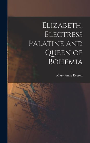 Elizabeth, Electress Palatine And Queen Of Bohemia